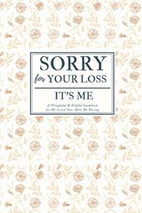 Sorry For Your Loss - It's Me