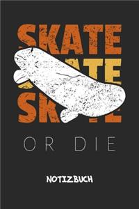 Skate Or Die
