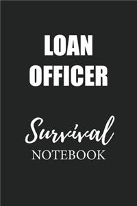 Loan Officer Survival Notebook