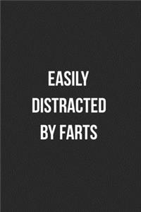 Easily Distracted By Farts