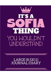 It's A Sofia Thing You Wouldn't Understand Large (8.5x11) Journal/Diary