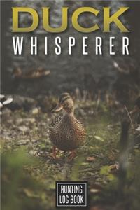 Hunting Log Book Duck Whisperer