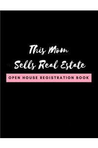 This Mom Sells Real Estate - Open House Registration Book