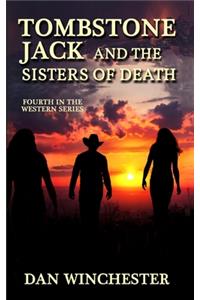 Tombstone Jack and the Sisters of Death