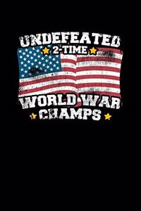 Undefeated 2-Time World War Champs
