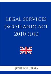 Legal Services (Scotland) Act 2010 (UK)