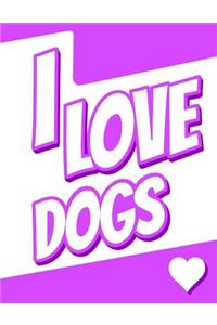 I Love Dogs