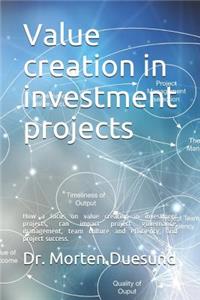 Value creation in investment projects