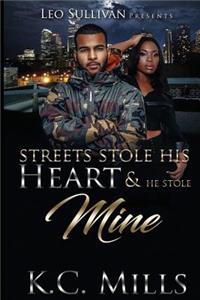 Streets Stole His Heart & He Stole Mine