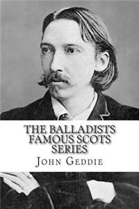 The Balladists Famous Scots Series