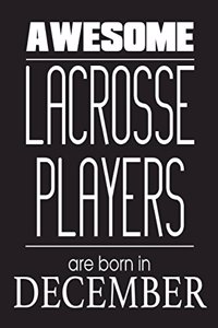 Awesome Lacrosse Players Are Born In December