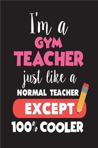 I'm A Gym Teacher Just Like A Normal Teacher Except 100% Cooler