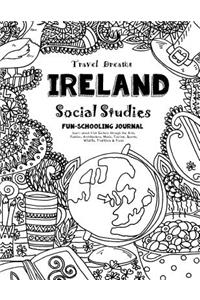 Travel Dreams Ireland - Social Studies Fun-Schooling Journal