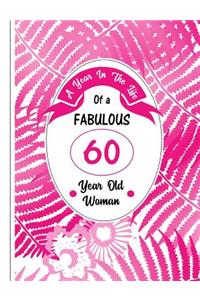 A Year in the Life of a Fabulous 60 Year Old Woman