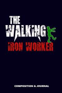 The Walking Iron Worker