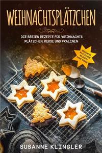 Weihnachtsplätzchen Die besten Rezepte für Weihnachts Plätzchen, Kekse und Pralinen Geschenk