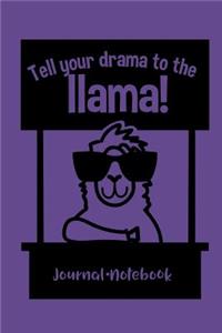Tell Your Drama to the Llama Journal Notebook