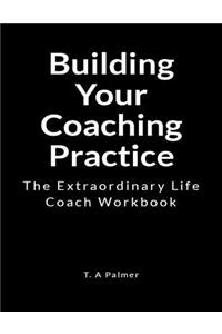 Building Your Coaching Practice