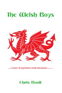 The Welsh Boys: A story of aspiration, truth and justice