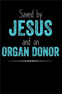 Saved by Jesus and an Organ Donor