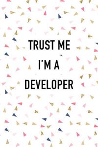 Trust Me I'm a Developer