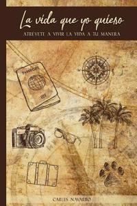 La vida que yo quiero