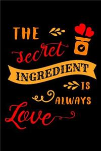Gift Notebook for a Chef, Blank Ruled Journal Secret Ingredient Is Love