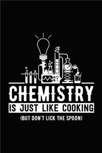 Chemistry Is Like Cooking (But Don't Like the Spoon)