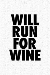 Will Run for Wine