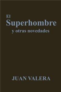El Superhombre Y Otras Novedades
