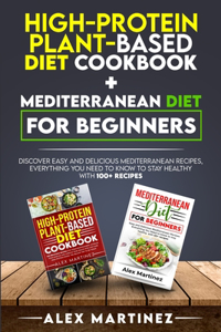 High-protein plant-based diet cookbook+ Mediterranean diet for beginners