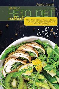 Simply Keto Diet Cookbook