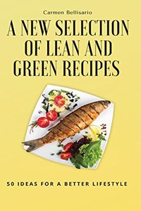 A New Selection of Lean and Green Recipes