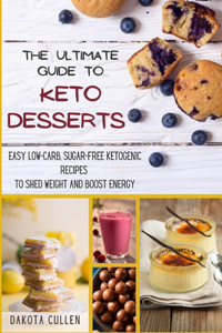 The Ultimate Guide to Keto Desserts