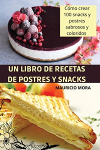 Un Libro de Recetas de Postres Y Snacks
