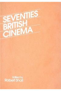 Seventies British Cinema