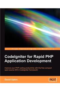 Codeigniter for Rapid PHP Application Development
