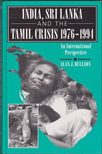 India, Sri Lanka and the Tamil Crisis, 1976-1994