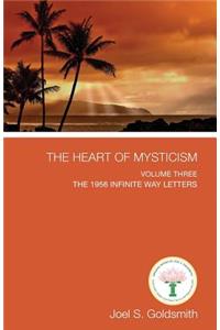 Heart of Mysticism: Volume III - The 1956 Infinite Way Letters