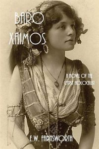 Baro Xaimos: A Novel of the Gypsy Holocaust