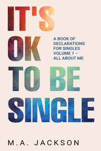 It's Ok To Be Single