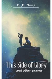 This Side of Glory