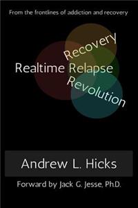 Realtime Recovery, Relapse, Revolution