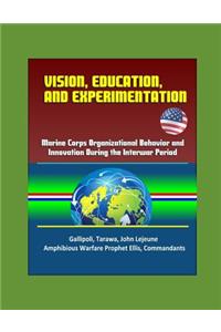 Vision, Education and Experimentation