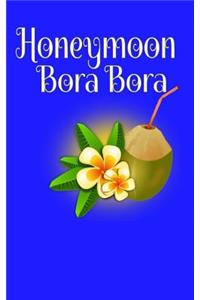 Honeymoon Bora Bora