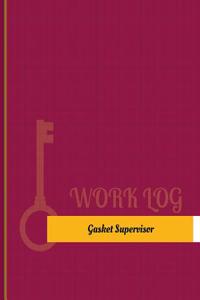 Gasket Supervisor Work Log
