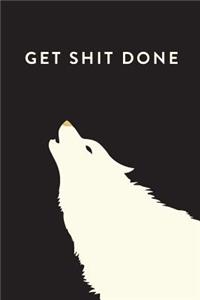 Get Shit Done