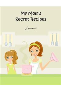My Mom's Secret Recipes