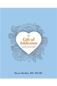 Gift of Addiction