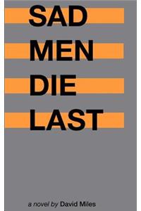 Sad Men Die Last